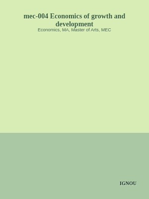 mec-004 Economics of growth and development